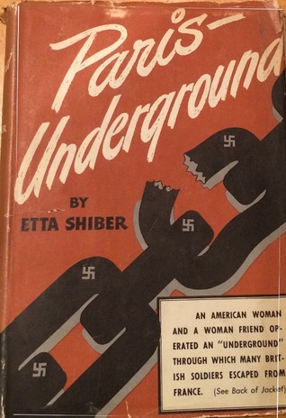 Original cover of “Paris-Underground” by Etta Shiber. Photo by anonymous (c. 1943).Original cover of “Paris-Underground” by Etta Shiber. Photo by anonymous (c. 1943).