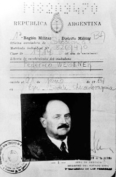 Argentine identification document issued to Eduard Roschmann under the alias “Federico Wegener.” Photo by anonymous (date unknown). PD-United States Fair Use. Wikimedia Commons. 