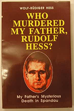 Cover of Wolf Rüdiger Hess’s book “Who Murdered My Father, Rudolf Hess?” Image by anonymous (c. 1989).