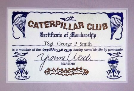 Official Caterpillar Club certificate issued to T/Sgt George P. Smith. Photo by Greg Smith (c. 2021). Courtesy of Greg Smith.