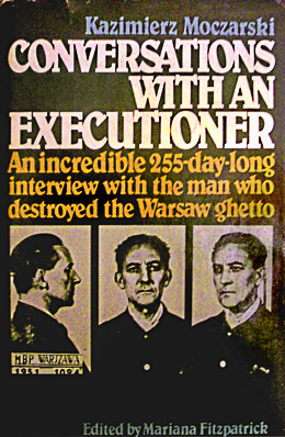 Book cover of “Conversations with an Executioner” (1981) by Kazimierz Moczarski. Photo by anonymous (date unknown). PD-Fair Use. Wikimedia Commons.